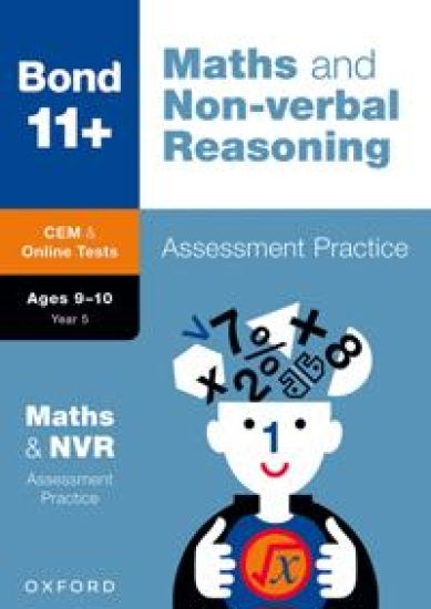 Bond 11+: Bond 11+ CEM MathsNon-verbal Reasoning Assessment Practice 9-10 Years
