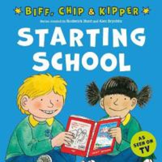 Starting School (First Experiences with Biff, ChipKipper)