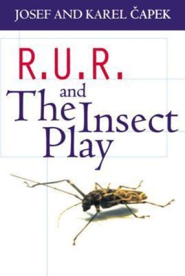 R.U.R. and The Insect Play