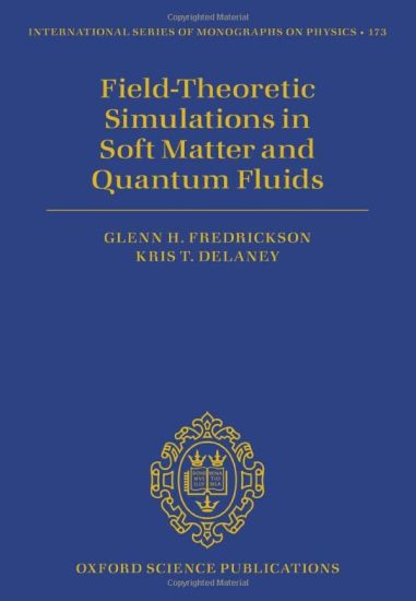 Field Theoretic Simulations in Soft Matter and Quantum Fluids