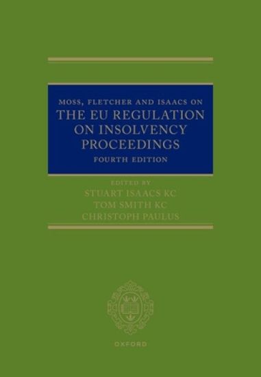 Moss, Fletcher and Isaacs on The EU Regulation on Insolvency Proceedings