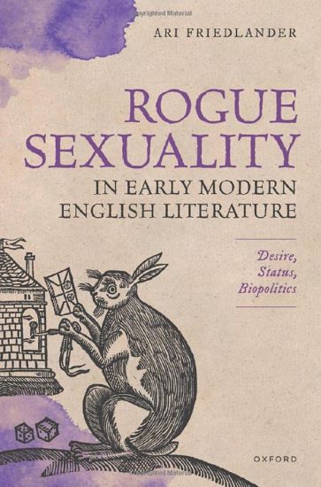 Rogue Sexuality in Early Modern English Literature