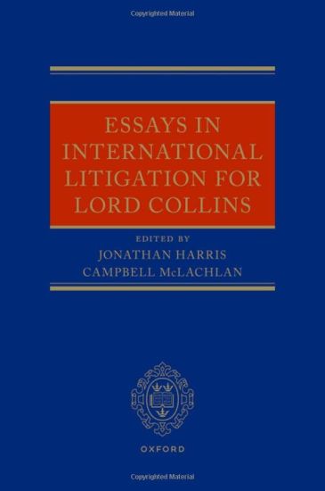 Essays in International Litigation for Lord Collins
