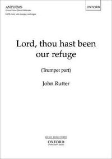 Lord, thou hast been our refuge