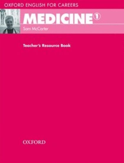 Oxford English for Careers: Medicine 1: Teacher's Resource Book