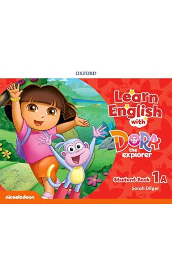 Learn English with Dora the Explorer: Level 1: Student Book A