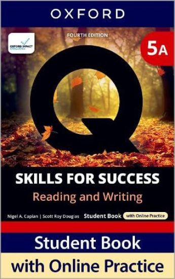 Q: Skills for Success Fourth Edition Level 5 Reading and Writing Student Book A with Online Practice