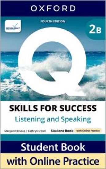 Q: Skills for Success Fourth Edition Level 2 Listening and Speaking Student Book B with Online Practice