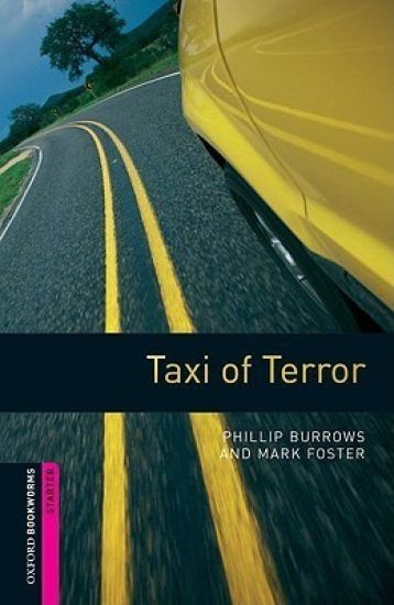 Oxford Bookworms Library: Starter Level:: Taxi of Terror