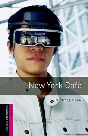 Oxford Bookworms Library: Starter Level:: New York Café