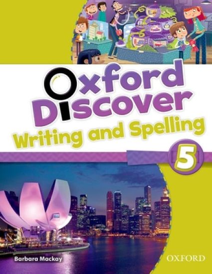 Oxford Discover: 5: Writing and Spelling