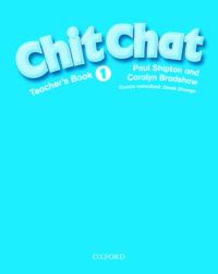 Chit Chat: 1: Teacher's Book