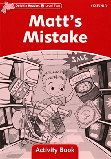 Dolphin Readers Level 2: Matt's Mistake Activity Book