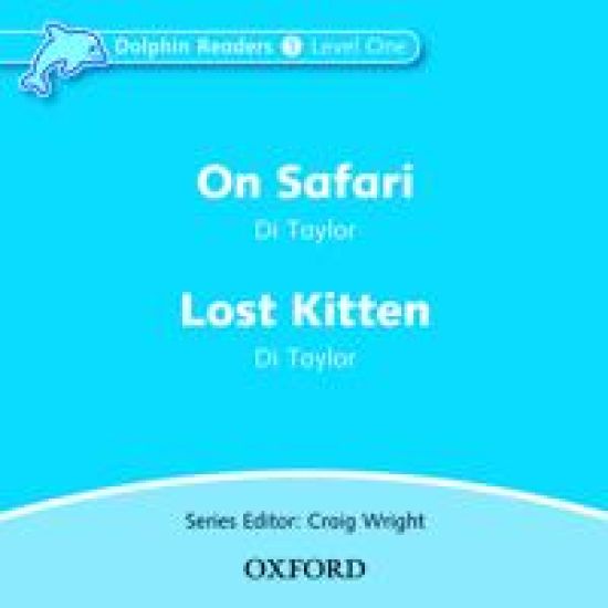 Dolphin Readers: Level 1: On Safari & Lost Kitten Audio CD