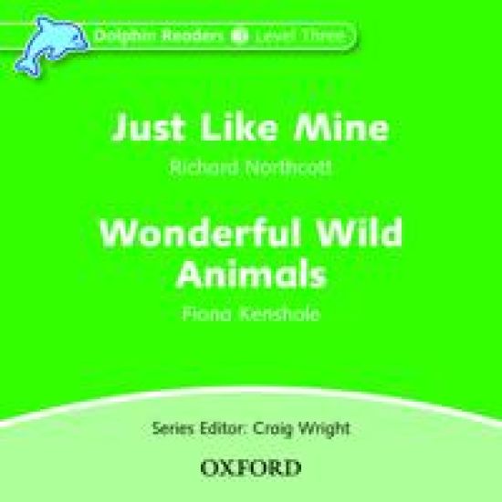 Dolphin Readers: Level 3: Just Like Mine & Wonderful Wild Animals Audio CD