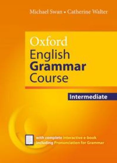 Oxford English Grammar Course: Intermediate: without Key (includes e-book)
