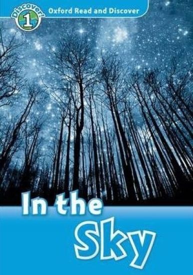 Oxford Read and Discover: Level 1: In the Sky