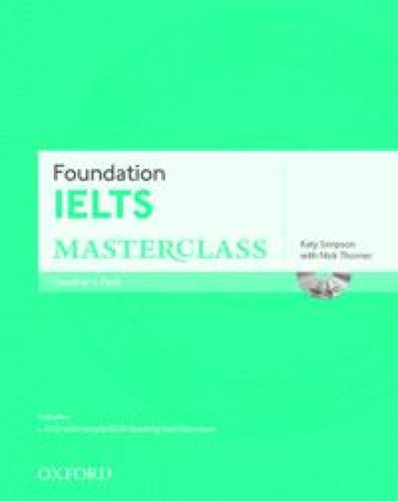 Foundation IELTS Masterclass: Teacher's Pack