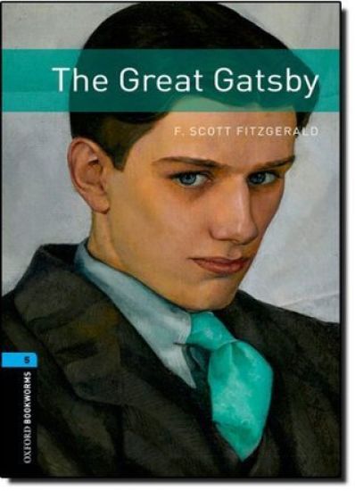 Oxford Bookworms Library: Level 5:: The Great Gatsby