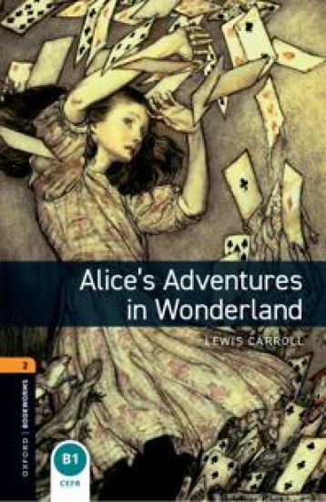 Oxford Bookworms Library: Level 2:: Alice's Adventures in Wonderland