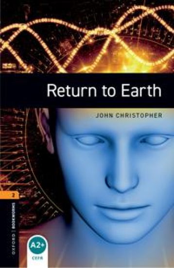 Oxford Bookworms Library: Level 2:: Return to Earth
