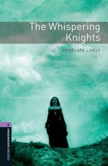 Oxford Bookworms Library: Level 4:: The Whispering Knights