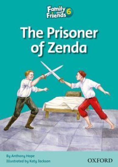 Family and Friends Readers 6: Prisoner of Zenda