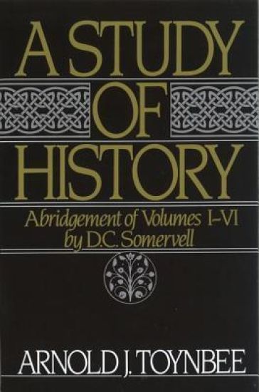 A Study of History: Volume I: Abridgement of Volumes I-VI