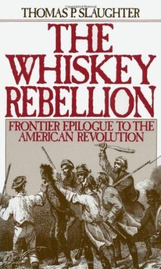 The Whiskey Rebellion