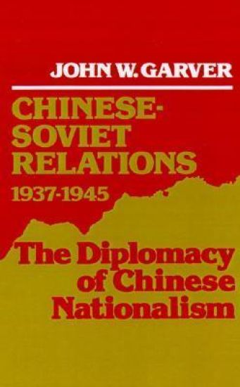 Chinese-Soviet Relations, 1937-1945
