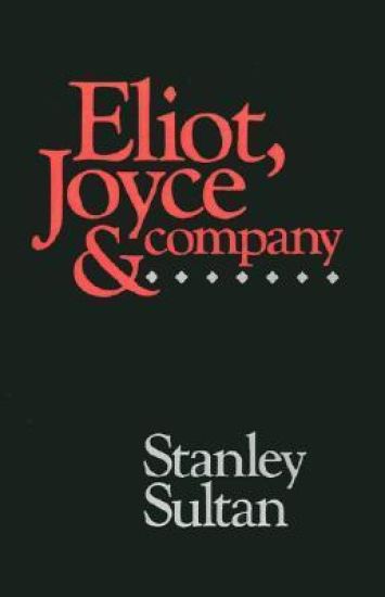 Eliot, Joyce and Company