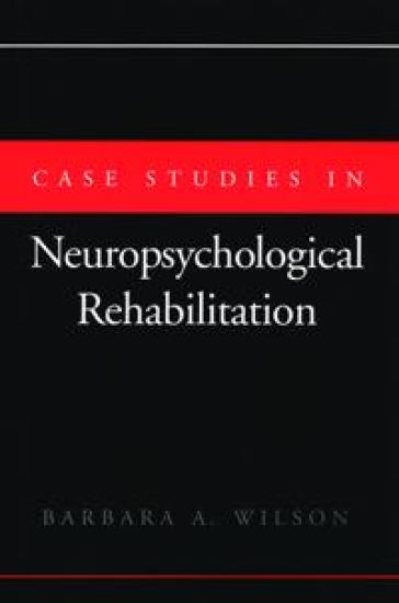Case Studies in Neuropsychological Rehabilitation