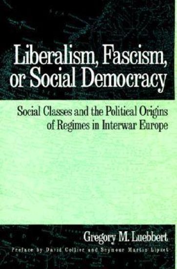 Liberalism, Fascism, or Social Democracy