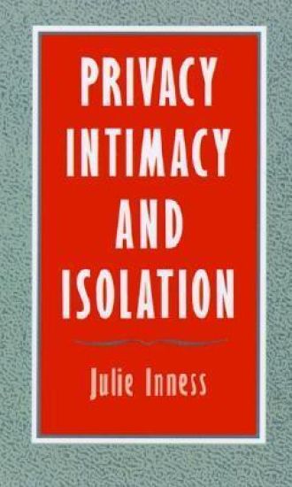 Privacy, Intimacy, and Isolation