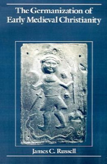 The Germanization of Early Medieval Christianity