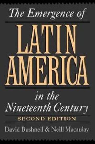 The Emergence of Latin America in the Nineteenth Century