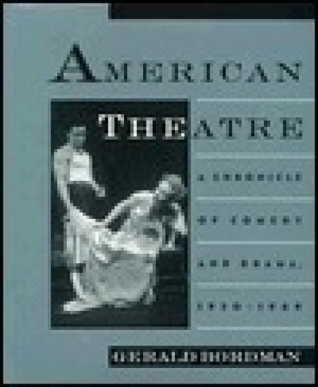American Theatre: A Chronicle of Comedy and Drama, 1930-1969