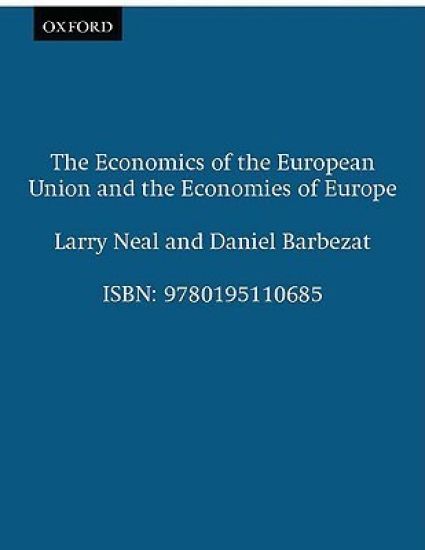 The Economics of the European Union and the Economies of Europe
