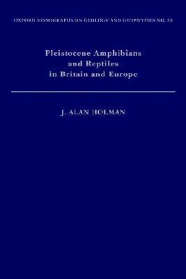 Pleistocene Amphibians and Reptiles in Britain and Europe