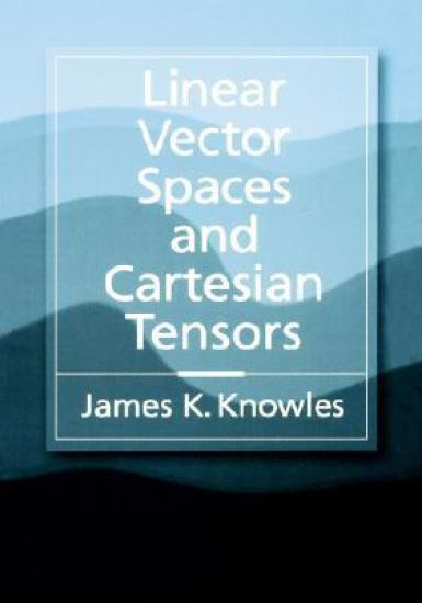 Linear Vector Spaces and Cartesian Tensors
