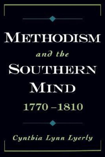 Methodism and the Southern Mind, 1770-1810