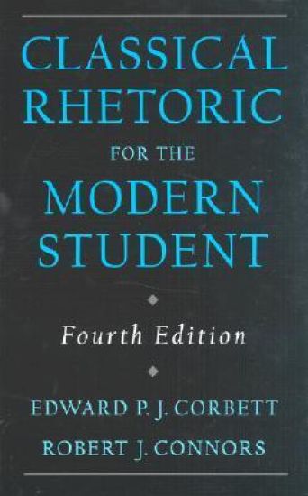 Classical Rhetoric for the Modern Student