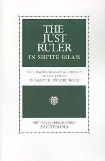 The Just Ruler in Shi'ite Islam