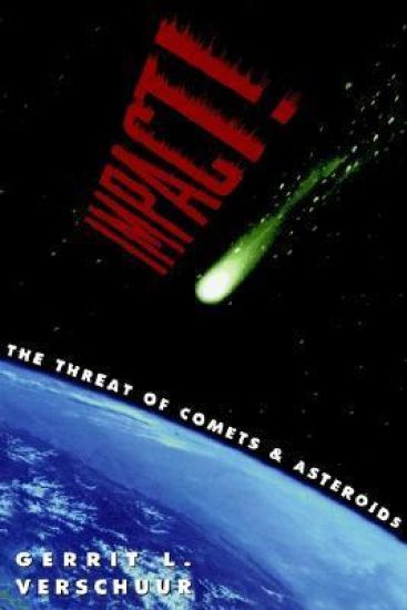 Impact! The Threat of Comets and Asteroids