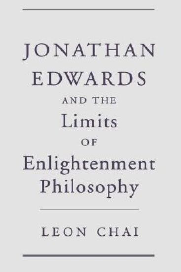 Jonathan Edwards and the Limits of Enlightenment Philosophy