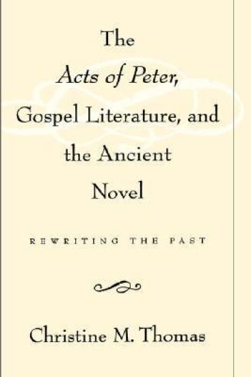 The Acts of Peter, Gospel Literature, and the Ancient Novel