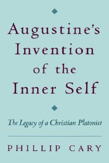 Augustine's Invention of the Inner Self