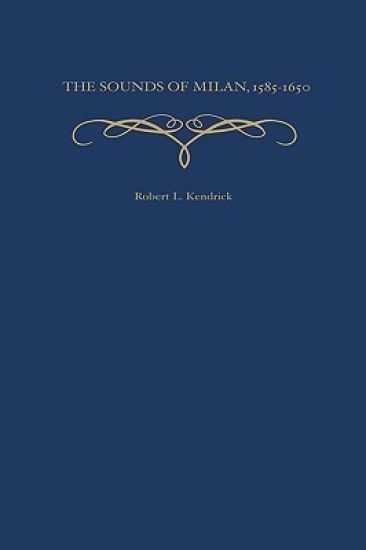 The Sounds of Milan, 1585-1650