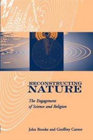 Reconstructing Nature: The Engagement of Science and Religion