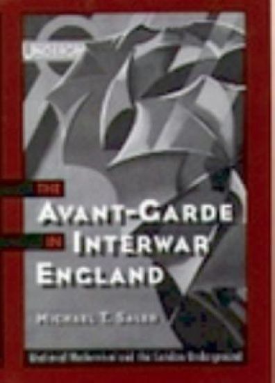 The Avant-Garde in Interwar England